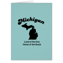 Michigan Motto- Land of the free Home of the Buick cards by Shirtuosity Michigan Motto- Land of the free Home of the Buick cards
