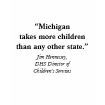“Michigan takes more children than any other st... t-shirts