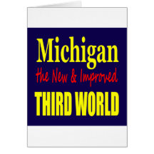 Michigan the New & Improved THIRD WORLD Greeting Cards