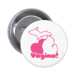 Michigan Vagina Pinback Button