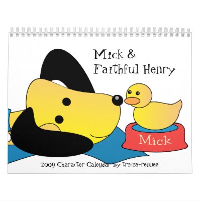 Mick and Faithful Henry 2009 Calendar Mick and Faithful Henry 2009 Calendar