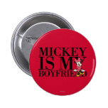 Mickey is My Boyfriend Pinback Buttons