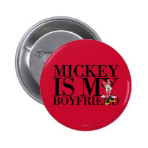 Mickey is My Boyfriend Pinback Buttons