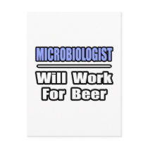 Microbiologist...Will Work For Beer postcards by MicrobiologistShirts Microbiologist...Will Work For Beer postcards