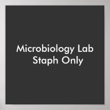 Microbiology Lab  Staph Only Posters