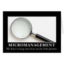 Micromanagement can be a successful strategy greeting card