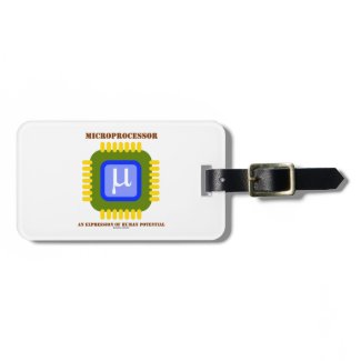 Microprocessor An Expression Of Human Potential Bag Tags