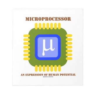 Microprocessor An Expression Of Human Potential Memo Note Pads