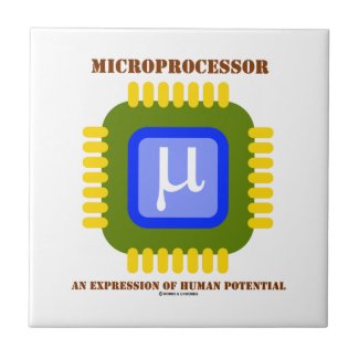Microprocessor An Expression Of Human Potential Tile