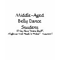 Middle-Aged Belly Dancer T-Shirt