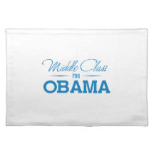 MIDDLE CLASS FOR OBAMA -.png Placemat