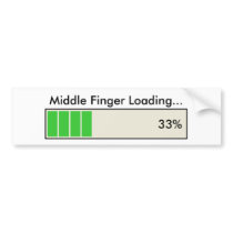 Middle Finger Loading 33 percent bumper stickers by shirtsorstickers Middle Finger Loading 33 percent bumper stickers
