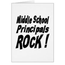 Middle School Principals Rock! Greeting Card