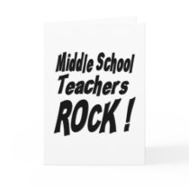 Middle School Teachers Rock! Greeting Card