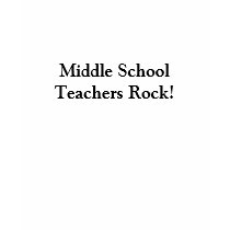 Middle School Teachers Rock! t-shirts