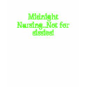 Midnight Nursing... t-shirts