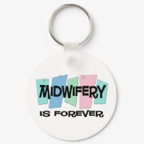 Midwifery Is Forever keychains