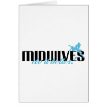 Midwives Do It Better! Greeting Card