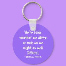 Might as well DANCE! - keychain by Horseshoes3 Might as well DANCE! - keychain