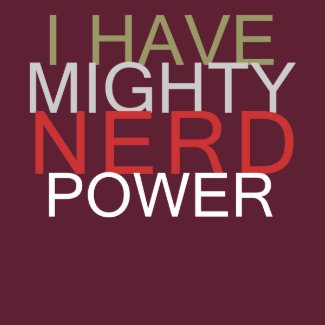 Mighty Nerd Power shirt