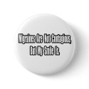 Migraines Are Not Contagious... buttons by migraineshirts Migraines Are Not Contagious... buttons