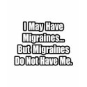 Migraines Quote t-shirts