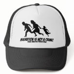 Migration is Not a Crime Trucker Hats