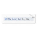 Mike Baxter Kauf Likes This bumper stickers by bmoreconnected Mike Baxter Kauf Likes This bumper stickers