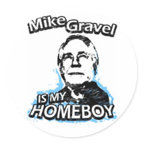 Mike Gravel is my homeboy stickers by ismyhomeboy Mike Gravel is my homeboy stickers