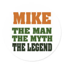 MIKE - the Man, the Myth, the Legend Stickers