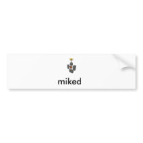 miked bumber sticker bumper stickers by joeadd miked bumber sticker bumper stickers