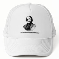 Mikhail Alexandrovich Bakunin T shirts Trucker Hat