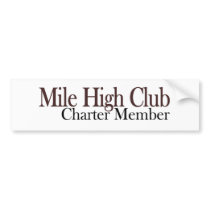 Mile High Club Member Bumper Sticker