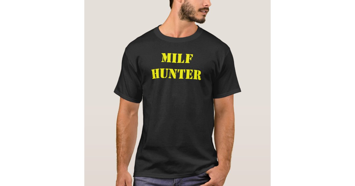 milf hunter t shirt