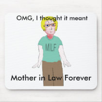 MILF - Mother in Law Forever mousepads