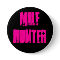 MILFHUNTER buttons by bigbaba MILFHUNTER buttons