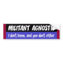 militant agnostic bumper stickers by WanderingWomyn militant agnostic bumper stickers