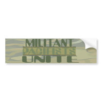 Militant Pacifists Unite Bumper Sticker bumper stickers