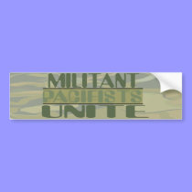 Militant Pacifists Unite Bumper Sticker bumper stickers