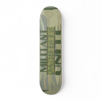 Militant Pacifists Unite Skateboard skateboard