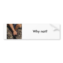 military gay, why not? bumper stickers