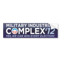 Military Industrial Complex 2012 Bumper Sticker bumper stickers