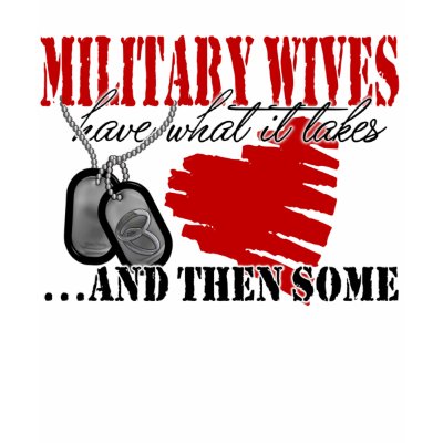 Military Wives Have Tee Shirts by silentranksshop