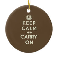 Milk Chocolate Keep Calm and Carry On Ornament