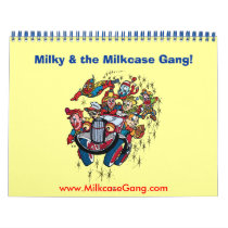 Milky & the Milkcase Gang! 2009 Calendar