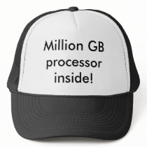 Million GB processor inside! hats by affiliateonline Million GB processor inside! hats