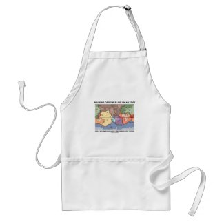 Millions Of People Live On An Edge (Earth Science) apron