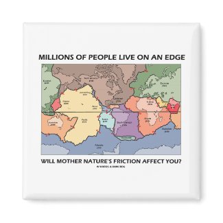 Millions Of People Live On An Edge (Earth Science) magnet