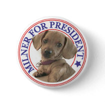 Milner for President Button by mikek92349 Milner for President Button