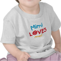 Mimi Loves Me T-shirts and Gifts